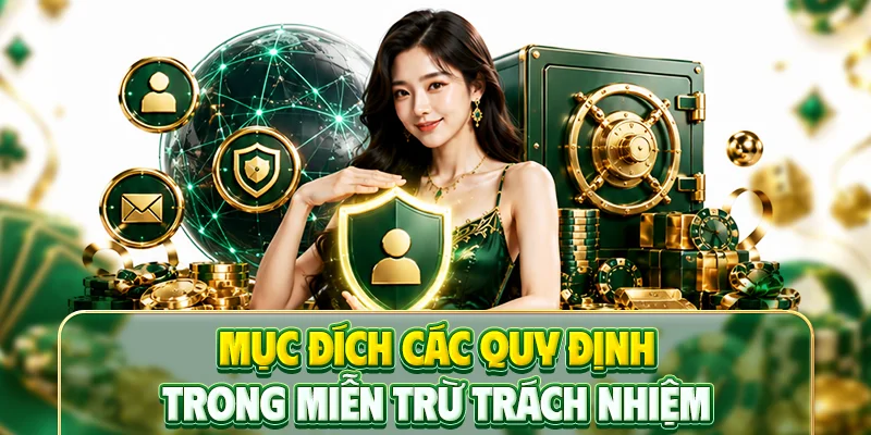 Mục đích các quy định trong miễn trừ trách nhiệm