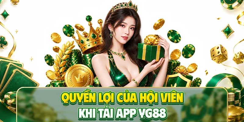 Quyền lợi của hội viên khi tải ứng dụng YG88