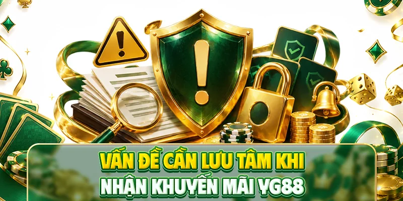 Vấn đề cần lưu tâm khi nhận khuyến mãi YG88